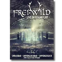 Cover: Frei.Wild - Live In Frankfurt: Unfassbar, Unvergleichbar, Unvergesslich