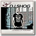 Cover: DJ Shog - I Finally Found