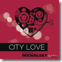 City Love – compiled by Michalsky StyleNite