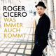 Cover: Roger Cicero - Was immer auch kommt