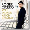 Cover:  Roger Cicero - Was immer auch kommt