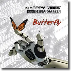 Cover: DJ Happy Vibes meets De Lancaster - Butterfly