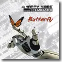 Cover:  DJ Happy Vibes meets De Lancaster - Butterfly