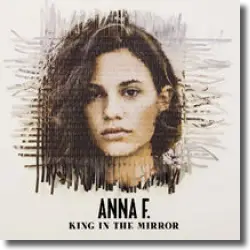 Cover: Anna F. - King In The Mirror