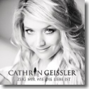 Cover: Cathrin Geissler - Zeig mir wie die Liebe ist