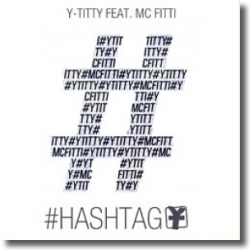 Cover: Y-Titty feat. MC Fitti - #Hashtag