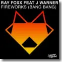 Cover:  Ray Foxx feat. J Warner - Fireworks (Bang Bang)