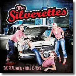 Cover: The Silverettes - The Real Rock'n'roll Chicks