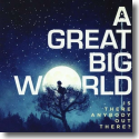 Cover:  A Great Big World - Is There Anybody Out There?