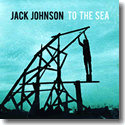 Cover: Jack Johnson - To The Sea