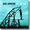 Cover:  Jack Johnson - To The Sea