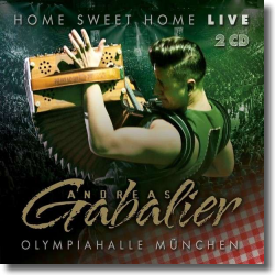 Cover: Andreas Gabalier - Home Sweet Home! Live aus der Olympiahalle Mnchen