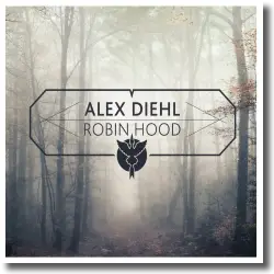 Cover: Alex Diehl - Robin Hood