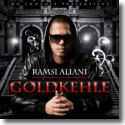 Cover: Ramsi Aliani - Goldkehle