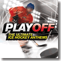 Cover: Playoff - The Ultimate Ice Hockey Anthems - Various Artists