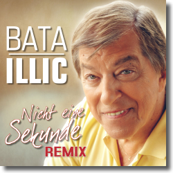 Cover: Bata Illic - Nicht eine Sekunde