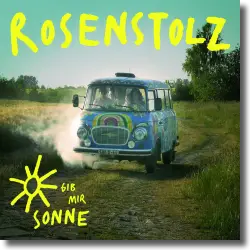 Cover: Rosenstolz - Gib mir Sonne