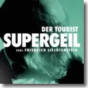 Cover:  Der Tourist feat. Friedrich Liechtenstein - Supergeil