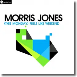 Cover: Morris Jones - (This Monday) Feels Like Weekend