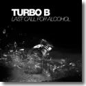 Cover:  Turbo B - Last Call For Alcohol