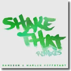 Cover: Dansson & Marlon Hoffstadt - Shake That - Remixes -