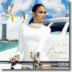Cover: Jennifer Lopez feat. French Montana - I Luh Ya Papi