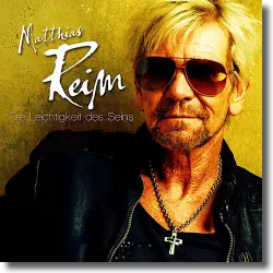 Cover: Matthias Reim - Die Leichtigkeit des Seins