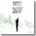 Cover:  Marcel Brell - Alles gut solang man tut