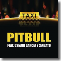 Cover: Pitbull feat. Sensato & Osmani García - El Taxi