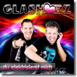 Cover: Glasherz - Du elektrisierst mich