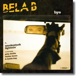 Cover: Bela B & Smokestack Lightnin' - Bye