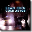 Cover:  Sean Finn - Cold As Ice