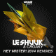 Cover: Le Shuuk & Croaky - Hey Mister! 2014 (Remixes)
