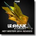 Cover:  Le Shuuk & Croaky - Hey Mister! 2014 (Remixes)