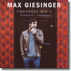 Cover: Max Giesinger - Irgendwas mit L