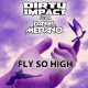 Cover: Dirty Impact feat. Daniel Merano - Fly So High