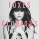 Cover: Foxes - Glorious