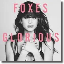 Cover: Foxes - Glorious