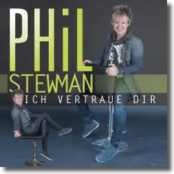 Cover: Phil Stewman - Ich vertraue dir