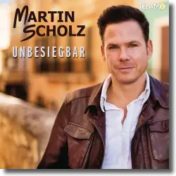 Cover: Martin Scholz - Unbesiegbar