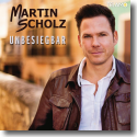 Cover: Martin Scholz - Unbesiegbar