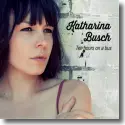 Cover:  Katharina Busch - Ten Hours On A Bus