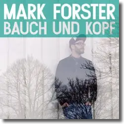 Cover: Mark Forster - Bauch und Kopf