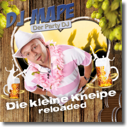 Cover: DJ Mape - Die kleine Kneipe (Reloaded)