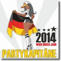 Cover: Die Partykapitne - 2014 wird unser Jahr