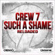 Cover: Crew 7 - Such A Shame (Reloaded)