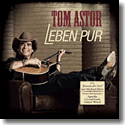 Tom Astor - Leben pur