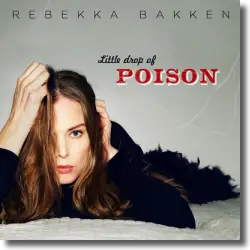Cover: Rebekka Bakken - A Littel Drop Of Poison