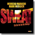 Cover: Mark Medlock & Mehrzad Marashi - Sweat (A La La La La Long)