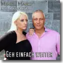 Cover:  Mikel Marz & Melanie Christine - Geh einfach weiter